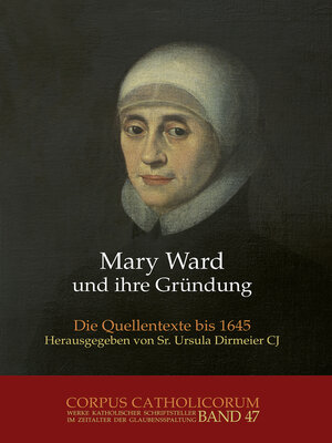 cover image of Mary Ward und ihre Gründung. Teil 1 bis Teil 4 / Mary Ward und ihre Gründung. Teil 3